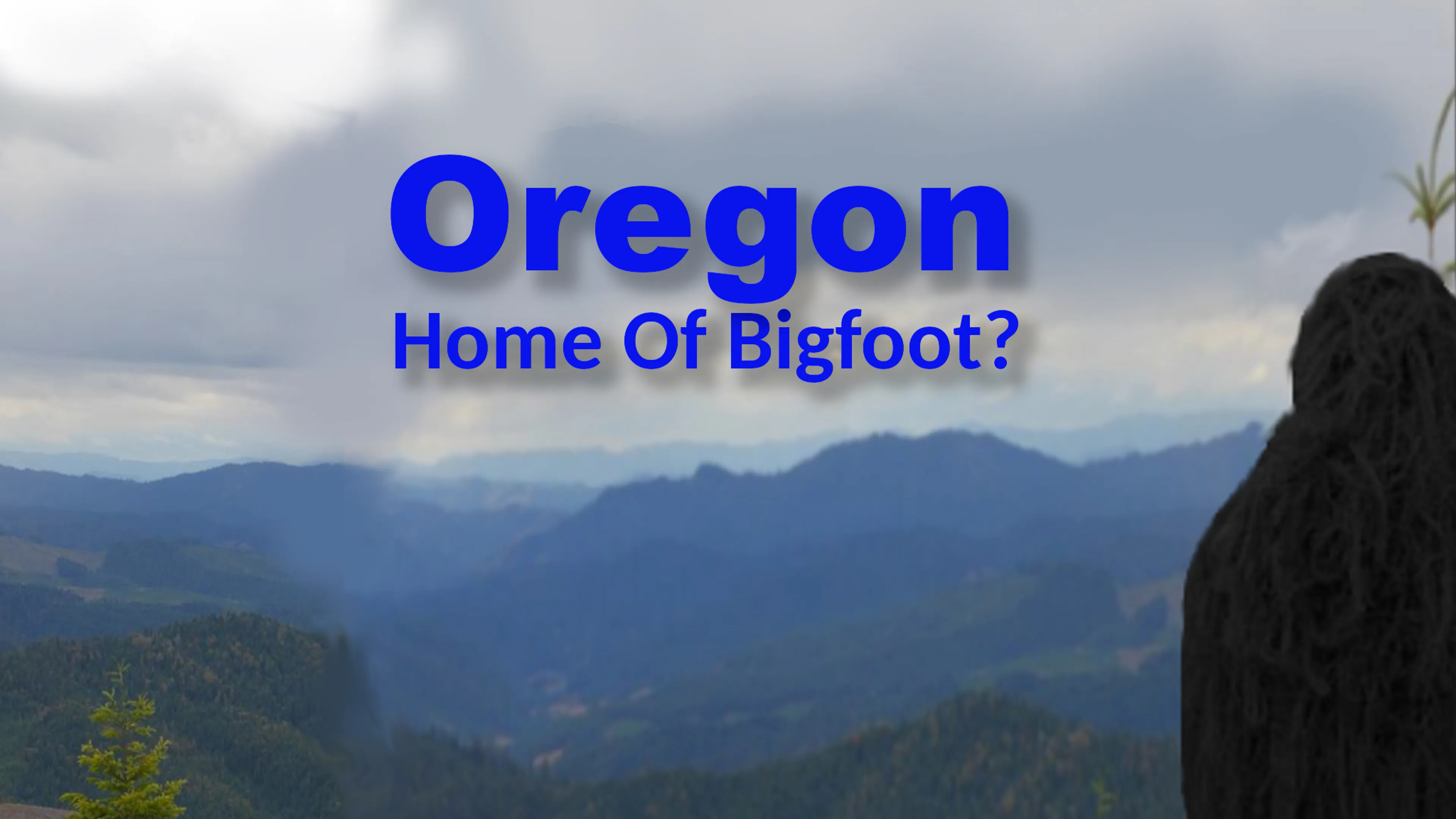Oregon Home of Bigfoot? poster